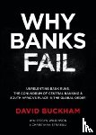 Buckham, David, Wilkinson, Robyn, Straeuli, Christiaan - Why Banks Fail