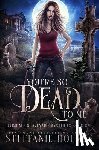 Holmes, Steffanie - You're So Dead to Me