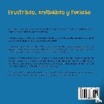Laurent, Adrian - Frustrado, enfadado y furioso