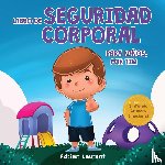 Laurent, Adrian - Libro de seguridad corporal para niños, por Tim