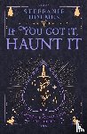 Holmes, Steffanie - If You've Got It, Haunt It