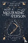 Holmes, Steffanie - Not A Mourning Person