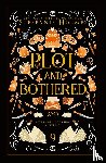 Holmes, Steffanie - Plot and Bothered