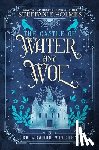 Holmes, Steffanie - The Castle of Water and Woe