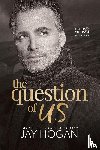 Hogan, Jay - The Question of Us