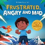 Laurent, Adrian - Frustrated, Angry and Mad