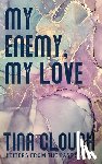 Clough, Tina - My Enemy, My Love