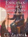 Zalewski, Christine L - ENOCHIAN CHESS OF THE GOLDEN DAWN