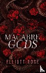 Rose, Elliott - Macabre Gods