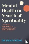 Wong, Kam S - Mental Health in Search of Spirituality