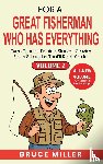 Miller, Bruce - For a Great Fisherman Who Has Everything - Volume 2