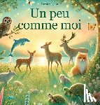Pigeon, Nicole A. - Un peu comme moi: Une histoire d'unicité et d'appartenance