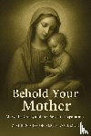 Smith, Allan J, Sheen, Fulton J - Behold Your Mother