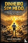 Navarro, Lucas - Dinheiro Sem Medo
