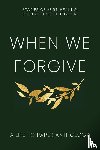  - When We Forgive