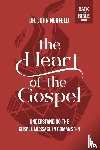 Neufeld, John - The Heart of the Gospel