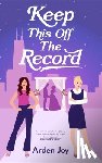 Joy, Arden - Keep This Off the Record