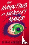 Morris De'Ath, George - The Haunting at Morsley Manor