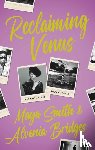 Bridges, Alvenia, Smith, Maya - Reclaiming Venus: The Many Lives of Alvenia Bridges