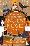 Chester, Joy - 10-Minute Stories From Ancient Rome