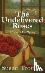 Trott, Susan - The Undelivered Roses