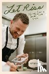 Loo, Adam - Let Rise: Stories from a Small Town Cook
