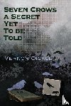 Oickle, Vernon - Seven Crows a Secret Yet To Be Told