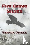 Oickle, Vernon - Five Crows Silver