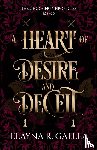 Gallea, Elayna R - A Heart of Desire and Deceit