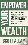 Allan, Scott - Empower Your Wealth