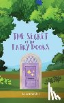 Fairchild, Astrea - The Secret of the Fairy Doors