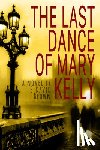 Brown, E. David - The Last Dance of Mary Kelly