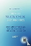 T, Lady - A metaphor for life... How to Suck C*ck and Prosper