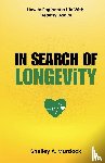 Murdock, Shelley A. - In Search of Longevity