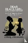 Richards, Lyrique - Dear Black Girl, Let Me Hold Your Pain