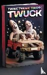 Charlton, Matti - Twink Twunk Twank Twuck