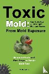 Farkas, Yvette - Toxic Mold