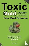Farkas, Yvette - Toxic Mold