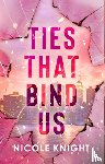 Knight, Nicole - Ties that Bind Us