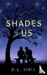 Sims, D. L. - Shades of Us