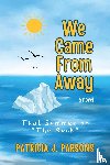 Parsons, Patricia J. - We Came From Away