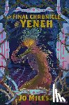 Miles, Jo - The Final Chronicle of Yeneh