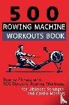 Vasquez, Mauricio, Publishing, Be. Bull - 500 Rowing Machine Workouts Book