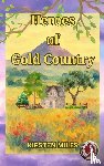 Miles, Kirsten - Heroes of Gold Country