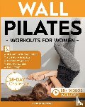 Lynne, Claudia - Wall Pilates Workouts for Women