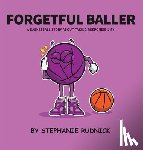 Rudnick, Stephanie - Forgetful Baller