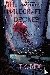Rex, T. K. - The Wildcraft Drones