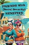 Barstone, Elizabeth - Friends With Social Security Benefits