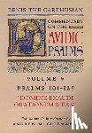The Carthusian, Denis - Domine Exaudi Orationem Meam (Denis the Carthusian's Commentary on the Psalms): Vol. 5 (101-125)