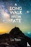 Torlée, Liz - A Long Walk With Fate